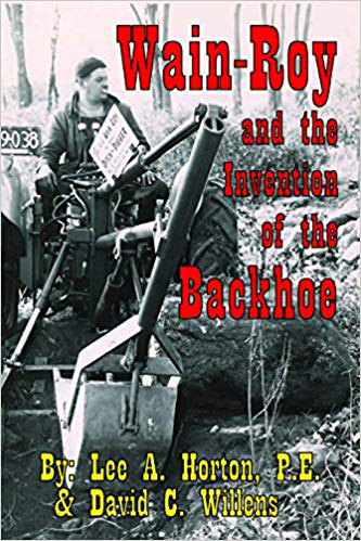 Wain-Roy and the Invention of the Backhoe Wain-Roy and the Invention of the Backhoe